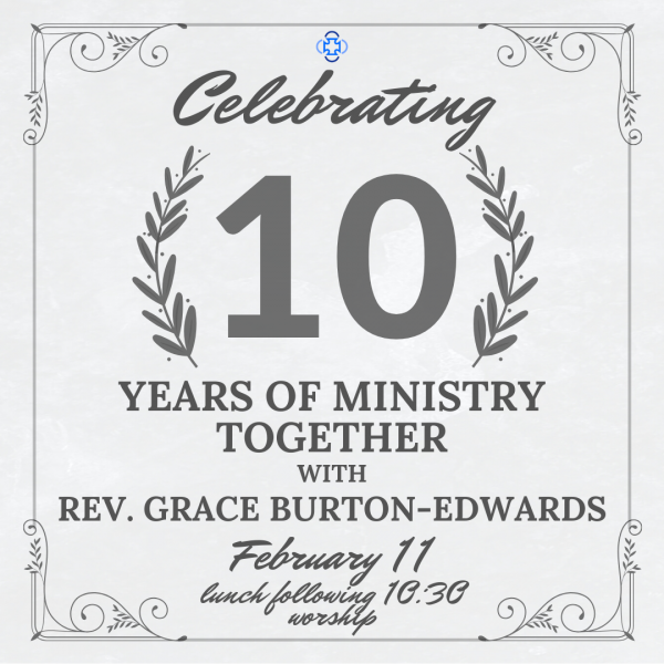 Celebrating 10 Years of Ministry with Rev. Grace Burton-Edwards