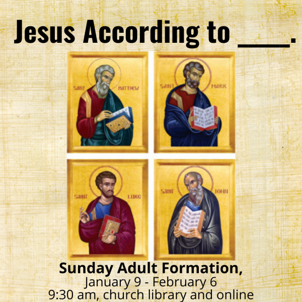 ​Sunday Adult Formation:  Jesus According to ________.