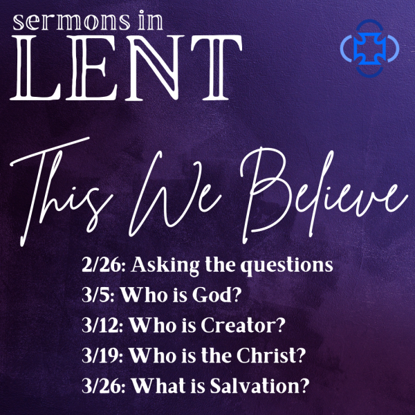 Sermons in Lent: This We Believe