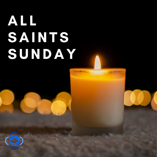 All Saints Sunday: 10:30 in the Nave